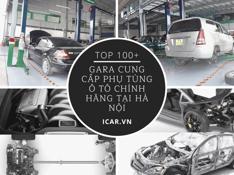 Top 100 Gara Cung Cap Phu Tung O To Chinh Hang Tai Ha Noi Top 100 Gara Cung Cap Phu Tung O To Chinh Hang Tai Ha Noi